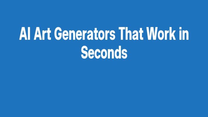 AI Art Generators That Work in Seconds