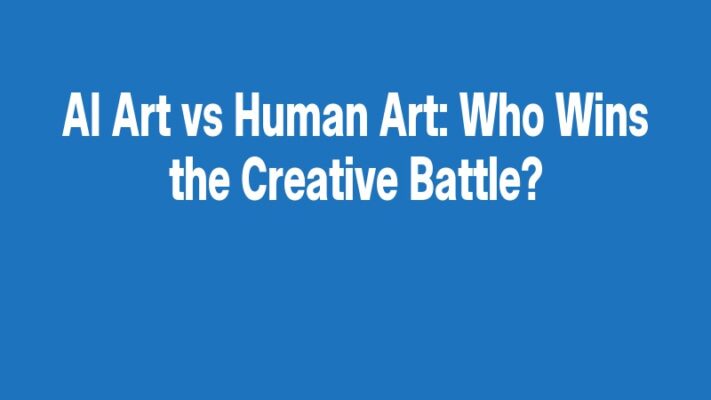 AI Art vs Human Art: Who Wins the Creative Battle?
