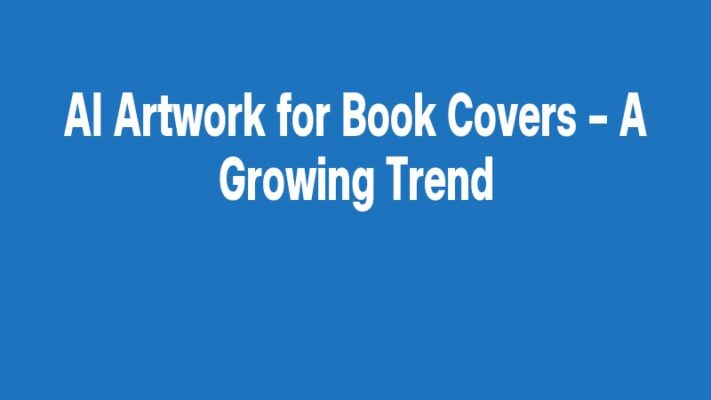 AI Artwork for Book Covers – A Growing Trend