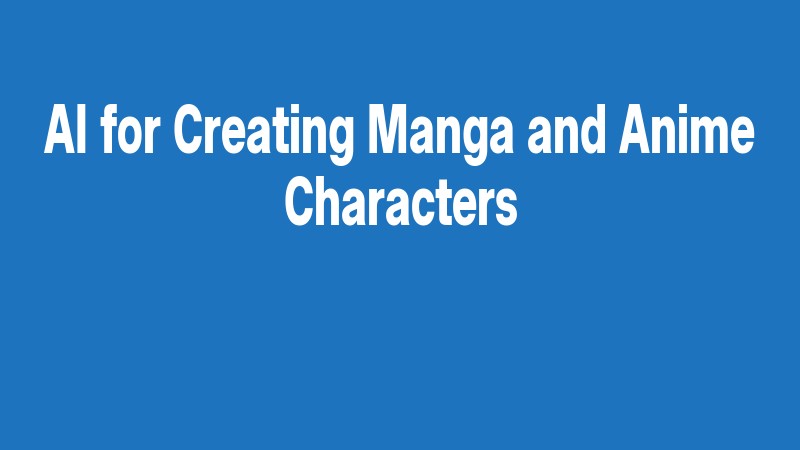 Ai For Creating Manga And Anime Characters