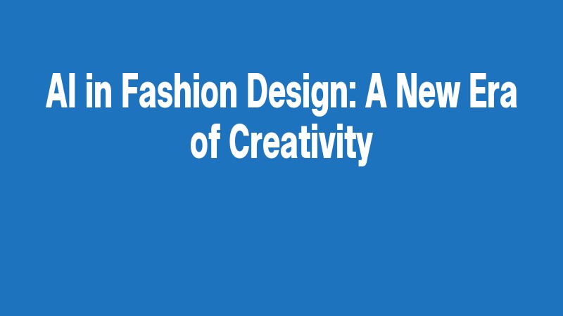 Ai In Fashion Design: A New Era Of Creativity