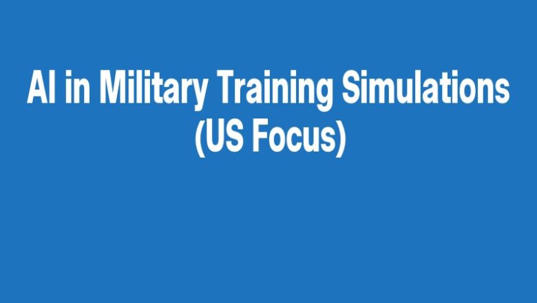 AI in Military Training Simulations (US Focus)