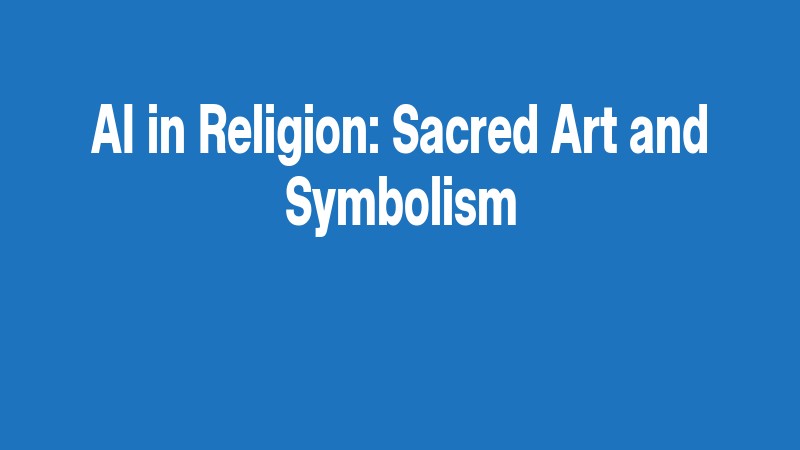 Ai In Religion: Sacred Art And Symbolism