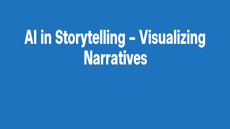 Ai In Storytelling – Visualizing Narratives