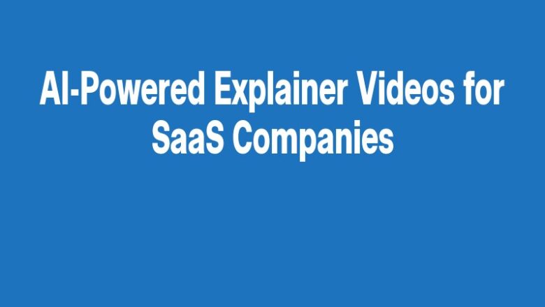 AI-Powered Explainer Videos for SaaS Companies