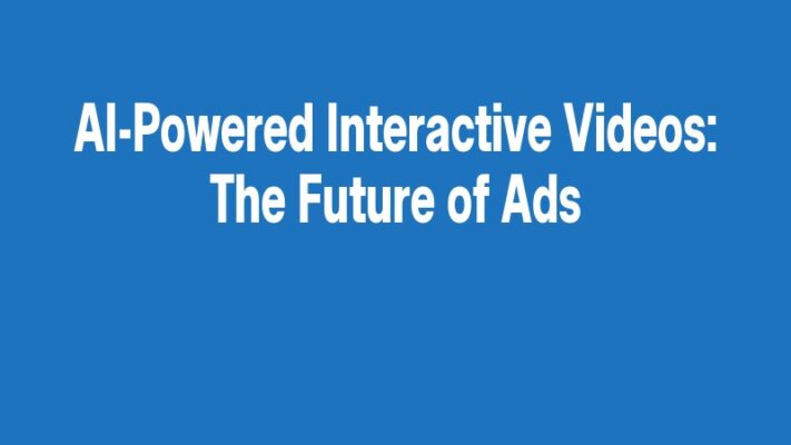 AI-Powered Interactive Videos: The Future of Ads