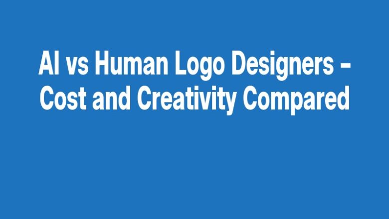 AI vs Human Logo Designers – Cost and Creativity Compared