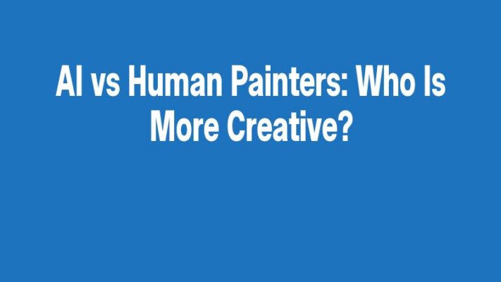 AI vs Human Painters: Who Is More Creative?