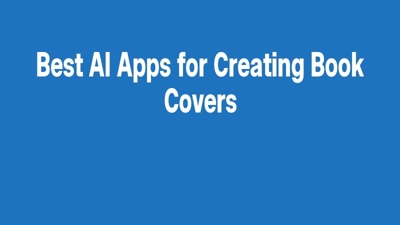 Best Ai Apps For Creating Book Covers