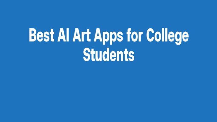 Best AI Art Apps for College Students