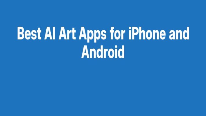 Best AI Art Apps for iPhone and Android