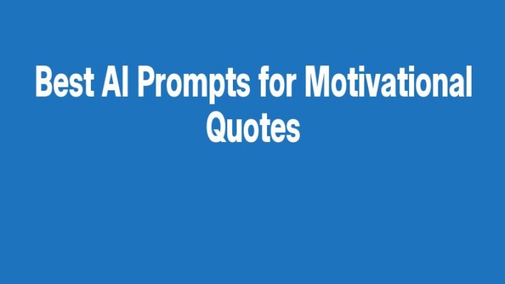 Best AI Prompts for Motivational Quotes