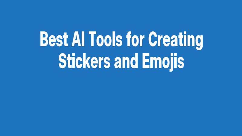 Best Ai Tools For Creating Stickers And Emojis