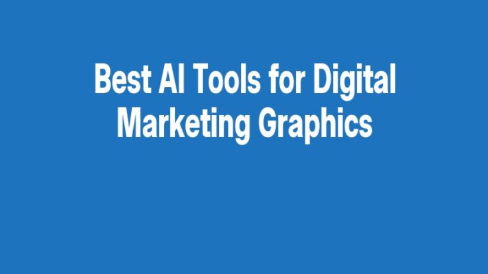 Best AI Tools for Digital Marketing Graphics