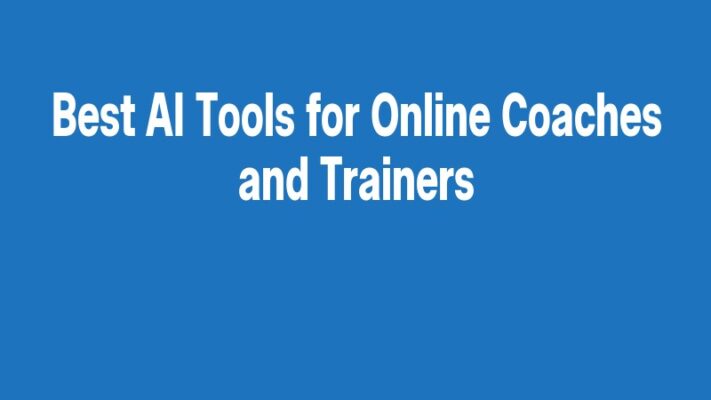 Best AI Tools for Online Coaches and Trainers