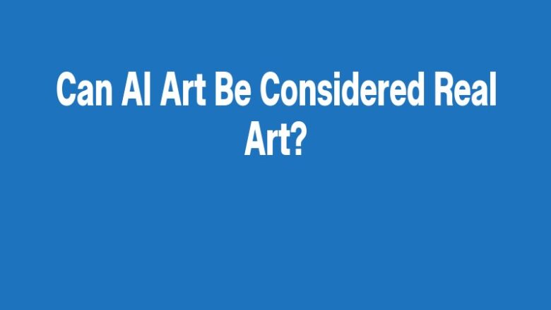 Can AI Art Be Considered Real Art?
