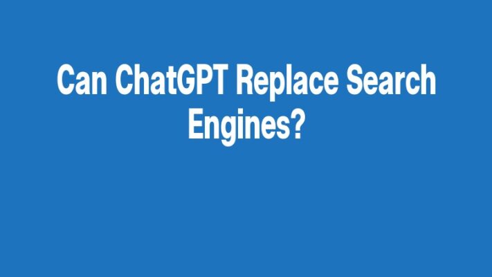 Can ChatGPT Replace Search Engines?