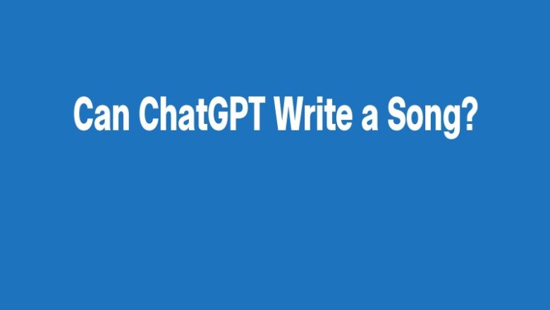 Can ChatGPT Write a Song?
