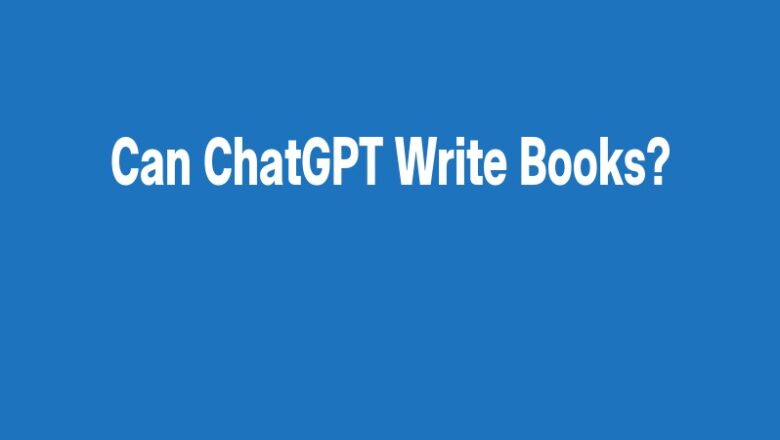 Can ChatGPT Write Books?