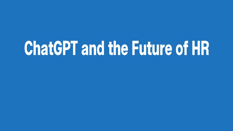Chatgpt And The Future Of Hr