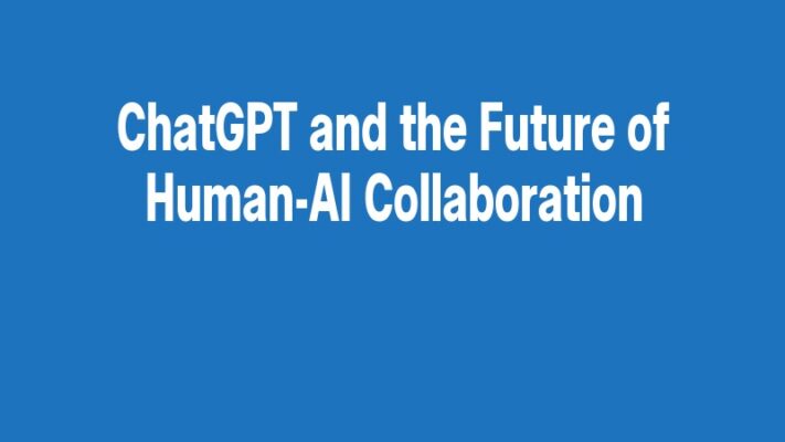 ChatGPT and the Future of Human-AI Collaboration