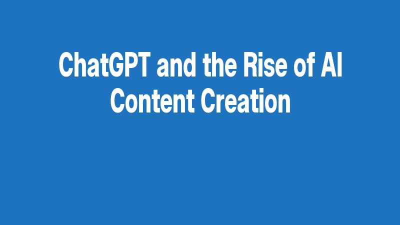 Chatgpt And The Rise Of Ai Content Creation