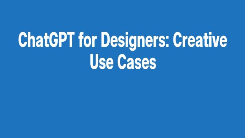 ChatGPT for Designers: Creative Use Cases