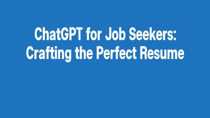 ChatGPT for Job Seekers: Crafting the Perfect Resume