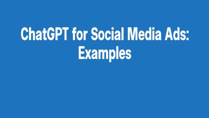 ChatGPT for Social Media Ads: Examples