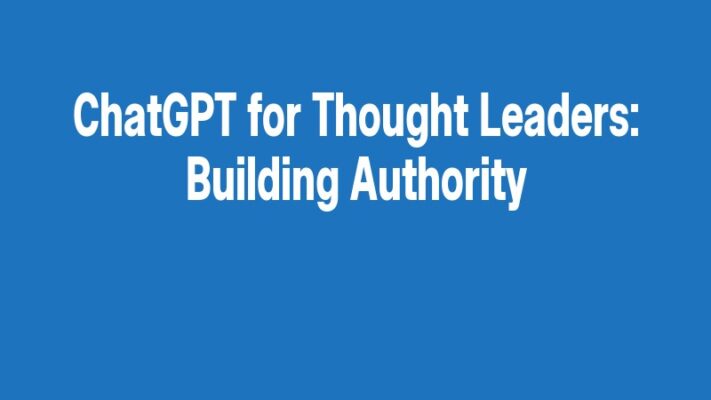 ChatGPT for Thought Leaders: Building Authority