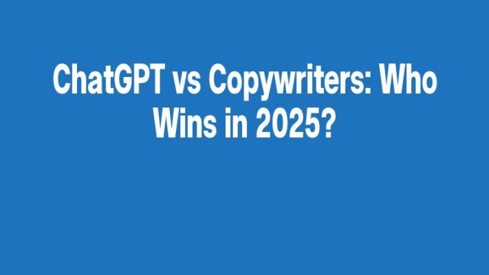 ChatGPT vs Copywriters: Who Wins in 2025?
