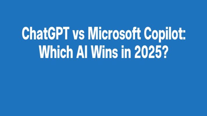 ChatGPT vs Microsoft Copilot: Which AI Wins in 2025?