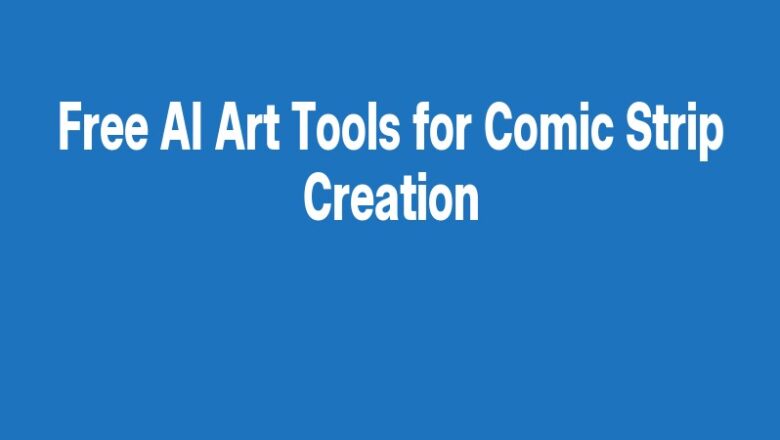 Free AI Art Tools for Comic Strip Creation