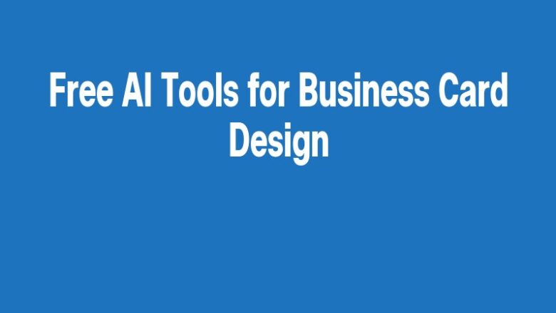Free AI Tools for Business Card Design