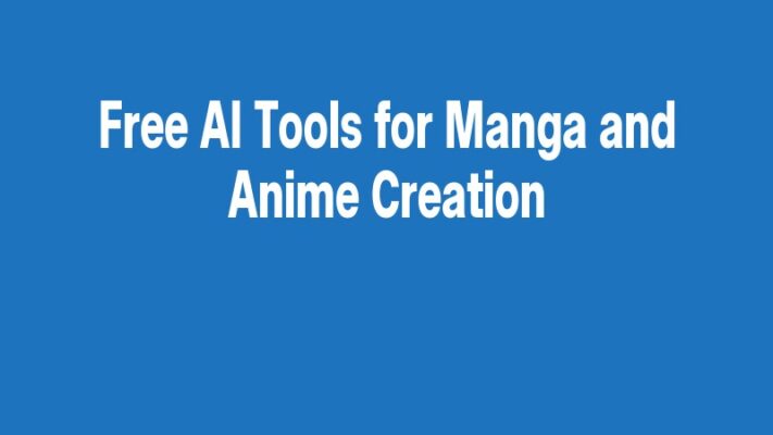 Free AI Tools for Manga and Anime Creation