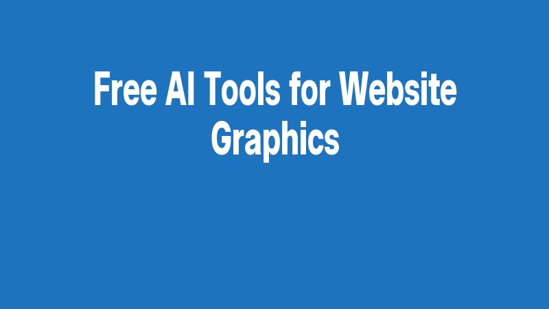Free Ai Tools For Website Graphics
