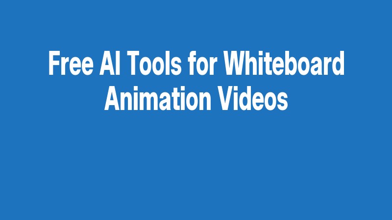 Free Ai Tools For Whiteboard Animation Videos