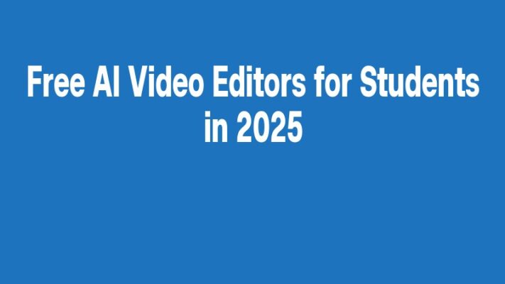 Free AI Video Editors for Students in 2025