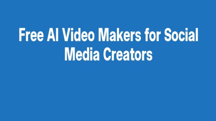 Free AI Video Makers for Social Media Creators