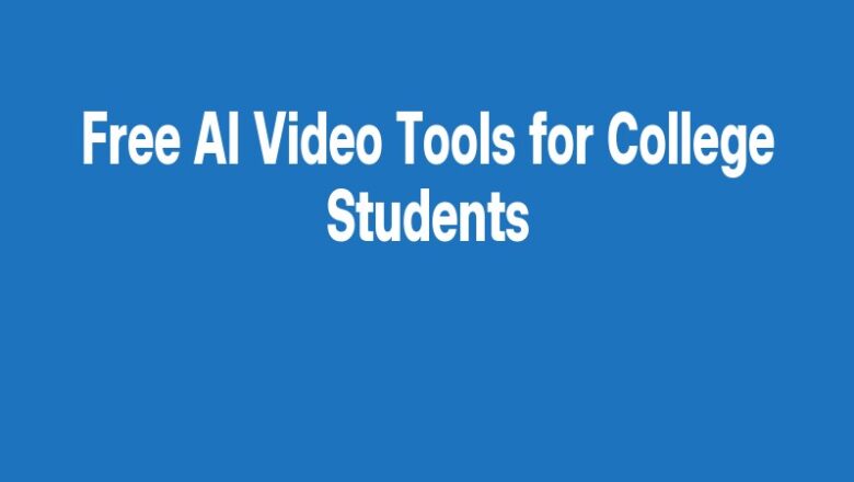 Free AI Video Tools for College Students