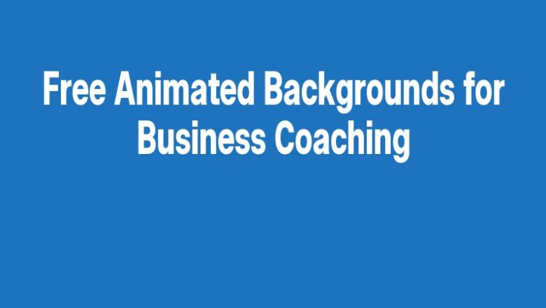 Free Animated Backgrounds for Business Coaching