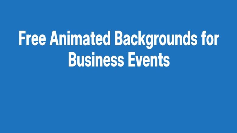 Free Animated Backgrounds for Business Events