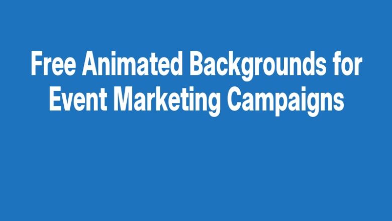 Free Animated Backgrounds for Event Marketing Campaigns