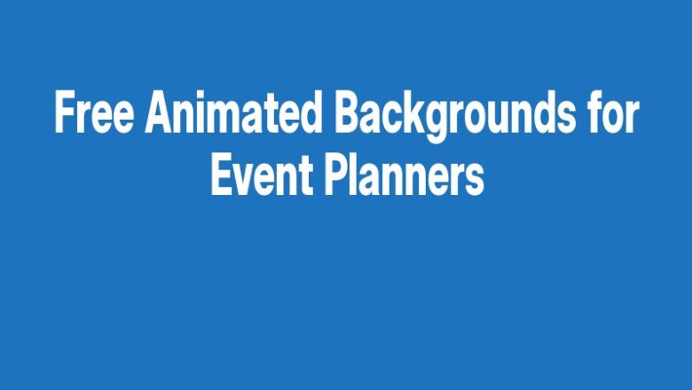 Free Animated Backgrounds for Event Planners