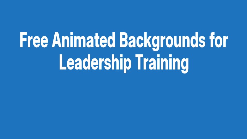 Free Animated Backgrounds For Leadership Training