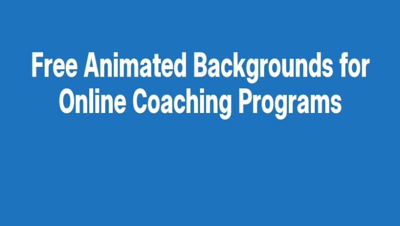 Free Animated Backgrounds for Online Coaching Programs