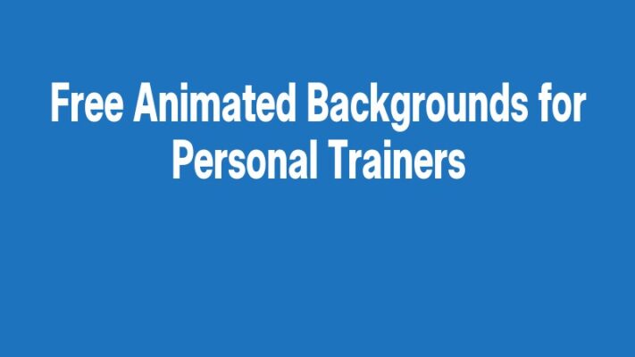 Free Animated Backgrounds for Personal Trainers