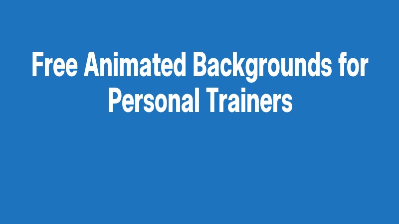Free Animated Backgrounds For Personal Trainers