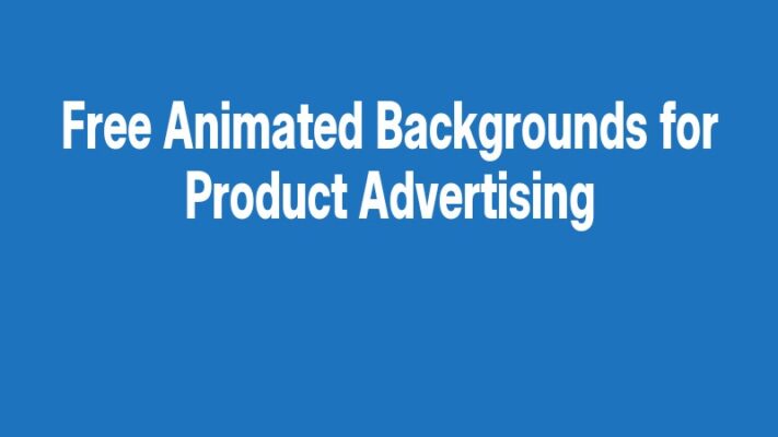 Free Animated Backgrounds for Product Advertising