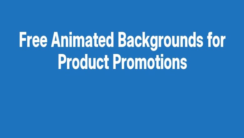 Free Animated Backgrounds for Product Promotions